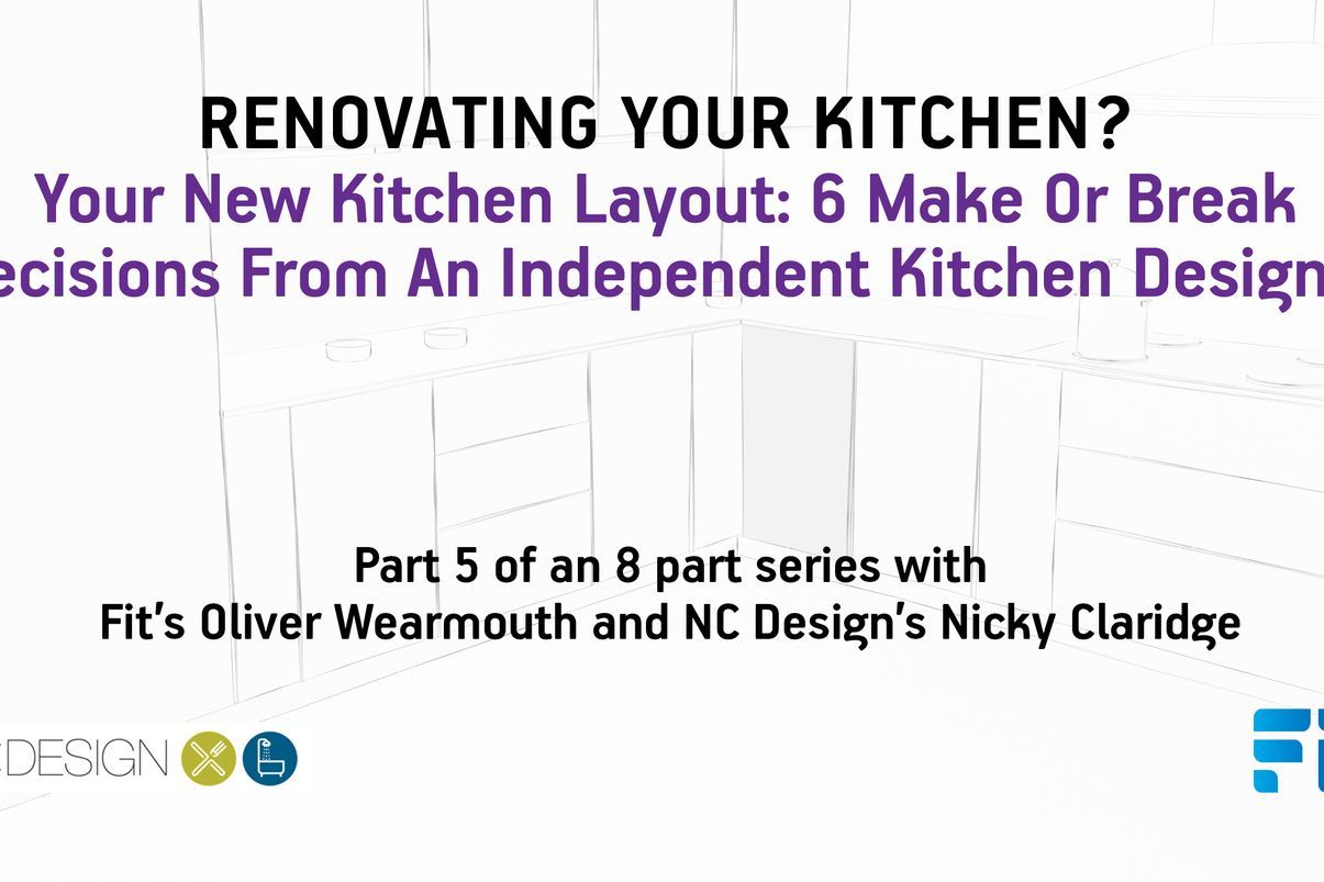 FIT Kitchen Project Series Part 5 of 8: Kitchen Workflow and Layout - What do I Need to Think About?
